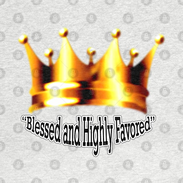 “Blessed and Highly Favored” by Afrocentric-Redman4u2